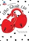 We Quit Us by Ria Destriana