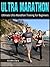 Ultra Marathon (Training For An Ultra Marathon Book 1)