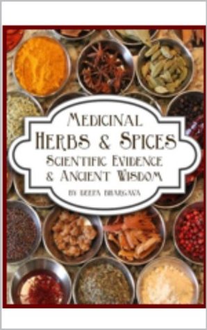 Medicinal Herbs & Spices: Scientific Evidence & Ancient Wisdom (Kindle Edition)