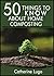 50 Things to Know About Home Composting: A Beginners Guide to Learn How to Enjoy Composting Inexpensively (50 Things to Know Home Garden)