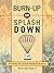 Burn Up or Splash Down by Marion Knell Burn Up or Splash Down by Marion Knell