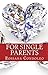 For Single Parents: Black & White Edition Without Illustrations