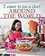 I Want to be a Chef - Around the World (Childrens Cookery)