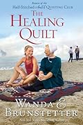 The Healing Quilt (The Half-Stitched Amish Quilting Club, #3)