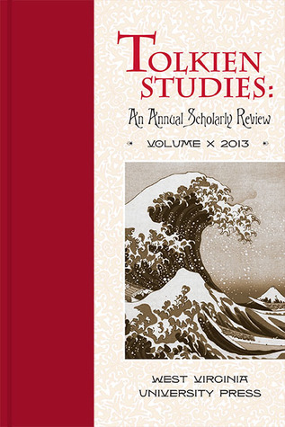 Tolkien Studies: An Annual Scholarly Review, Volume X