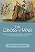 The Cross of War: Christian...