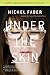 Under the Skin by Michel Faber