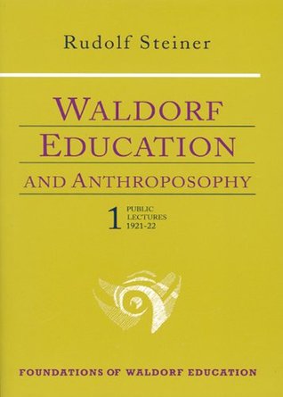 Waldorf Education and Anthroposophy 1 (Kindle Edition)