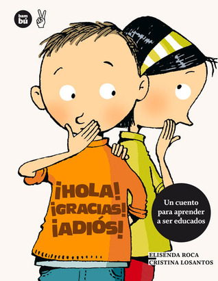¡Hola! ¡Gracias! ¡Adiós! (Primeros lectores) (Spanish Edition)