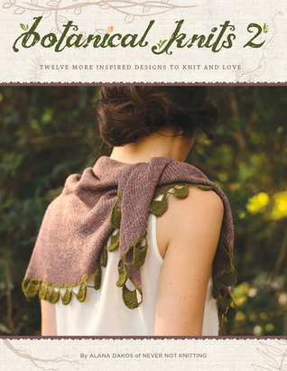 Botanical Knits 2: Twelve More Inspired Designs to Knit and Love (Paperback)