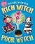 Rich Witch, Poor Witch