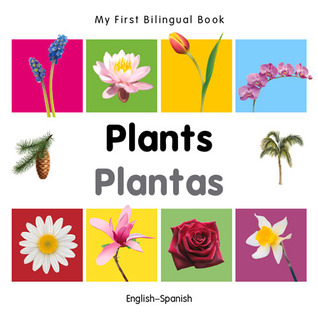 My First Bilingual Book–Plants (English–Spanish) (Spanish and English Edition)