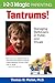 Tantrums!: Managing Meltdowns in Public and Private (1-2-3 Magic Parenting)