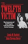 The Twelfth Victim: The Innocence of Caril Fugate in the Starkweather Murder Rampage