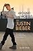 Around the World with Justin Bieber: True Stories from Beliebers Everywhere