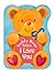 Teddy Bear Says I Love You
