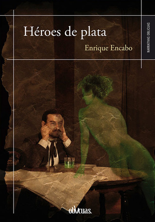 Héroes de plata (Spanish Edition)