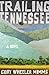 Trailing Tennessee by Cory Wheeler Mimms