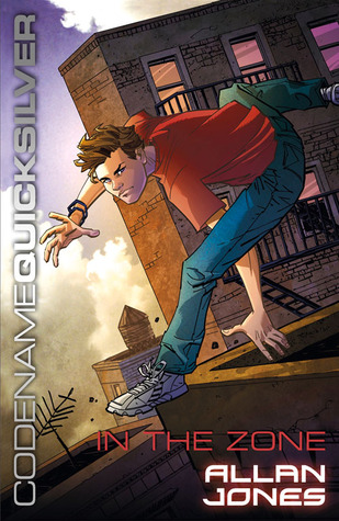 In the Zone (Codename Quicksilver, #1)