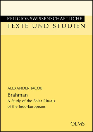 Brahman: A Study of the Solar Rituals of the Indo-Europeans (15)
