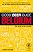 Good Beer Guide Belgium by Tim Webb