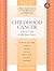 Childhood Cancer: A Parent'...