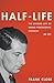 Half-Life by Frank Close