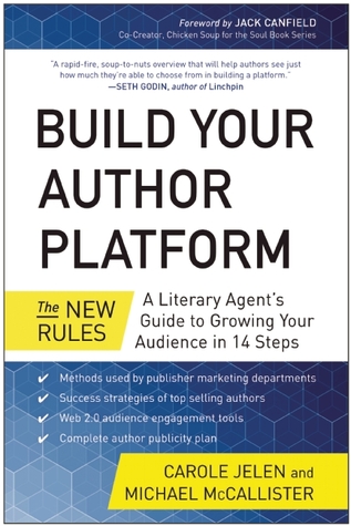 Build Your Author Platform: The New Rules: A Literary Agent's Guide to Growing Your Audience in 14 Steps (Paperback)