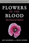 Flowers in the Blood: The Story of Opium