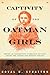Captivity of the Oatman Girls by Royal B. Stratton Captivity of the Oatman Girls by Royal B. Stratton