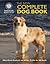The New Complete Dog Book: Official Breed Standards and All-New Profiles for 200 Breeds- Now in Full-Color