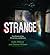 Strange: True Stories of the Mysterious and Bizarre