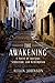The Awakening: A Novel of I...