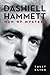 Dashiell Hammett: Man of My...