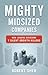Mighty Midsized Companies by Robert Sher