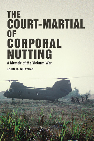 The Court-Martial of Corporal Nutting: A Memoir of the Vietnam War (Hardcover)
