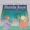 Good Night Florida Keys (Good Night Our World) Good Night Florida Keys (Good Night Our World)