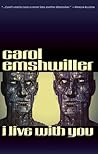 I Live with You by Carol Emshwiller