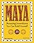 Maya: Amazing Inventions You Can Build Yourself (Build It Yourself)