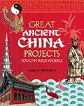 Great Ancient China Projects You Can Build Yourself