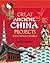 Great Ancient China Projects You Can Build Yourself (Build It Yourself)