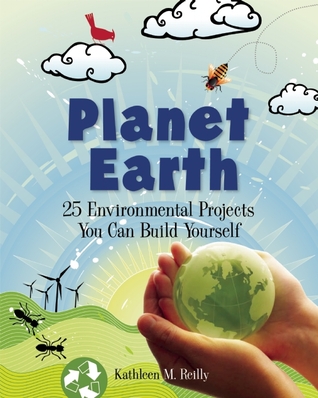 Planet Earth: 25 Environmental Projects You Can Build Yourself (Build It Yourself)