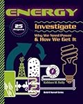 Energy: 25 Projects Investigate Why We Need Power & How We Get It