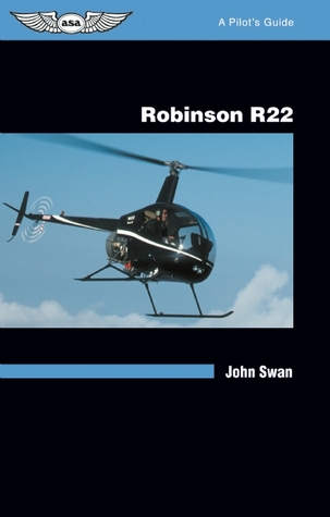 Robinson R22: A Pilot's Guide (ASA Reference Books)