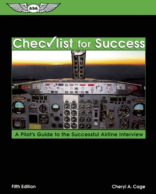 Checklist for Success: A Pilot's Guide to the Successful Airline Interview (Professional Aviation series)