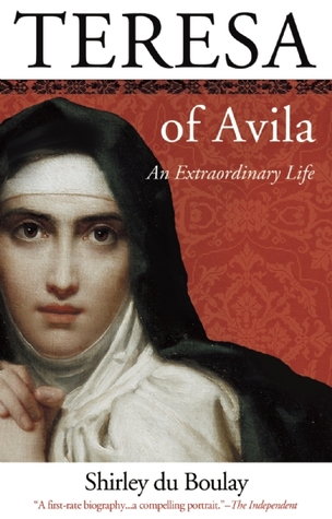 Teresa of Ávila: An Extraordinary Life (Paperback)