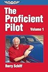 The Proficient Pilot, Volume 1 (General Aviation Reading series)