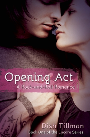Opening Act: A Rocker Romance (Encore, 1)