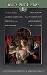 Year's Best Fantasy 8 by David G. Hartwell