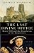 The Last Divine Office: Henry VIII and the Dissolution of the Monasteries